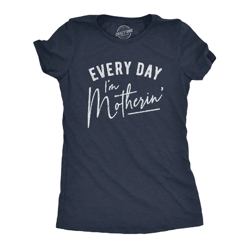 women’s fitness tanks-Womens Every Day I'm Motherin Tshirt Funny Mothers Day Mommy Hustle Parenting Graphic Tee