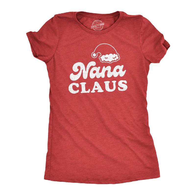 female denim midi dresses-Womens Nana Claus Tshirt Funny Christmas Grandmother Holiday Party Novelty Tee