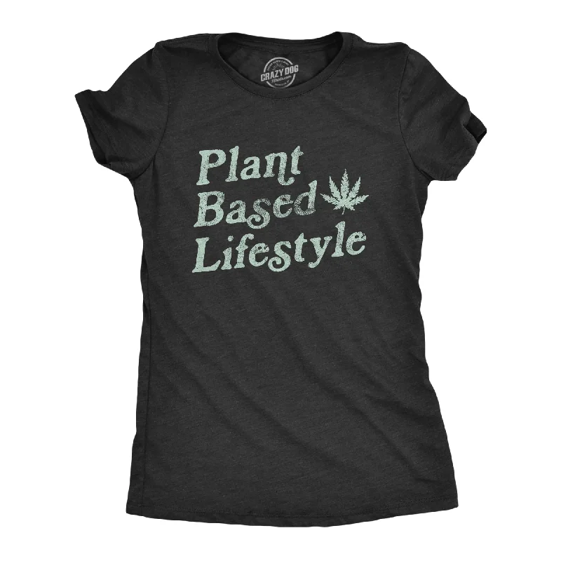 women’s balloon-sleeve pullovers-Womens Plant Based Lifestyle Tshirt Funny Marijauana 420 Vegan Sarcastic Graphic Tee