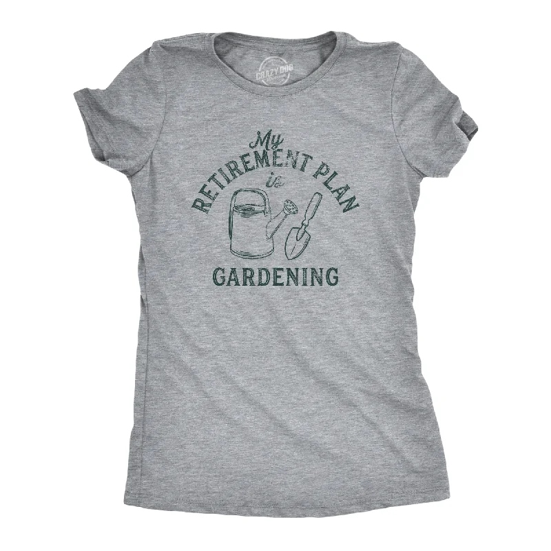 women’s fuzzy pullovers-Womens Retirement Plan Gardening Tshirt Funny Outdoor Vegetable Garden Flowers Graphic Tee