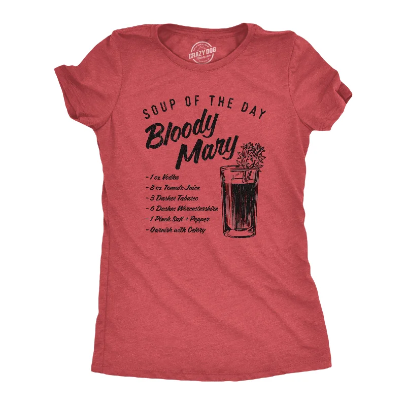 women’s patched jeans-Womens Soup Of The Day Bloody Mary Tshirt Funny Cocktail Mixed Drink Recipe Graphic Tee