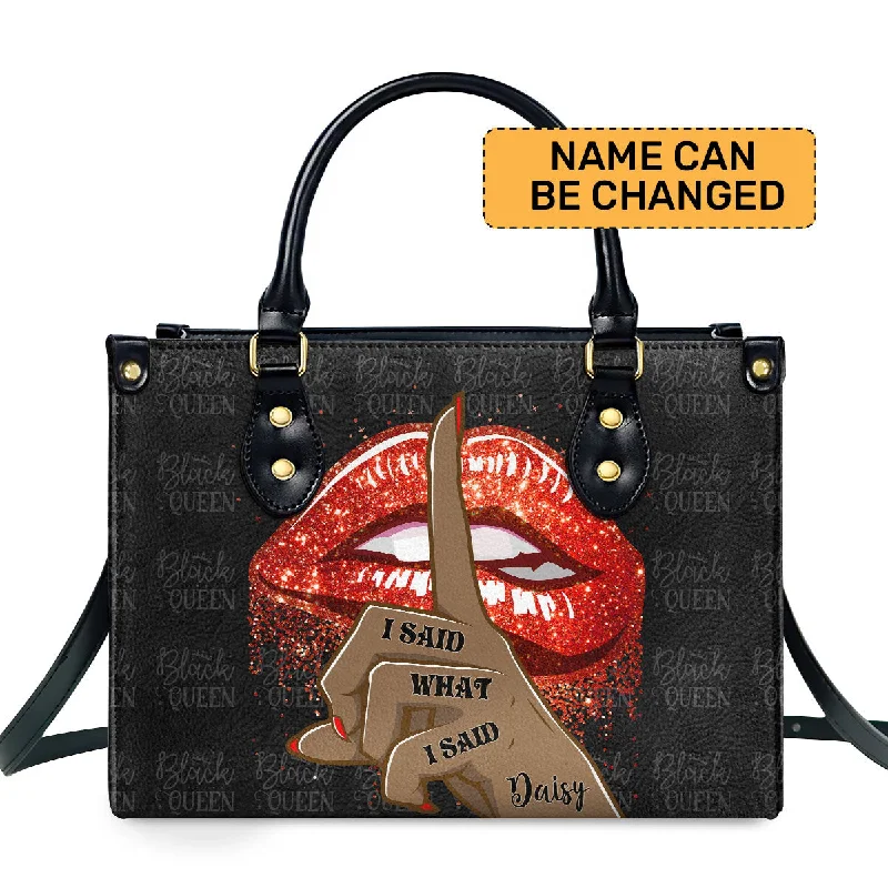 Women's chain hobo bags-I Said What I Said - Personalized Leather Handbag SBLHBLL1930TA